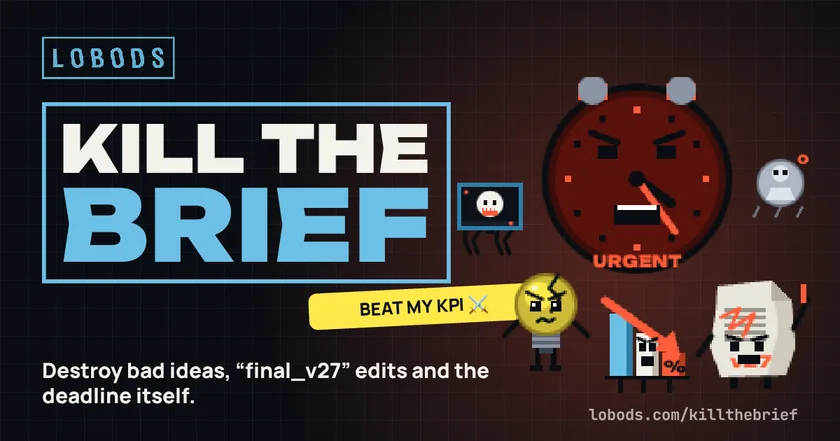 Kill the Brief